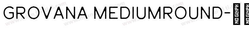 Grovana MediumRound字体转换